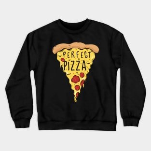 Perfect Pizza Pie Crewneck Sweatshirt